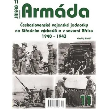 Kniha Armáda 11 Československé vojenské jednotky na Středním východě a v severní Africe 1940-194