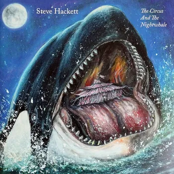 Hudba LP Steve Hackett - The Circus And The Nightwhale