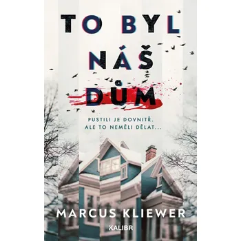 Beletrie pro dospělé To byl náš dům