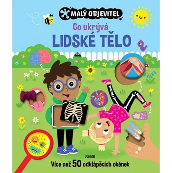 Malý objevitel - Co ukrývá lidské tělo