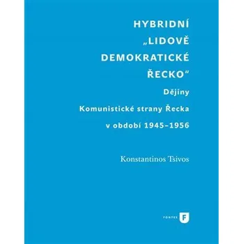 Hybridní "Lidově demokratické Řecko"