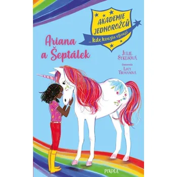Akademie jednorožců: Ariana a Šeptálek