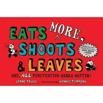 Komiks pro dospělé Eats More, Shoots & Leaves : Why, All Punctuation Marks Matter!