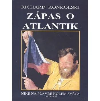 Zápas o Atlantik - Plavby za dobrodružstvím + DVD Sám přes Atlantik!