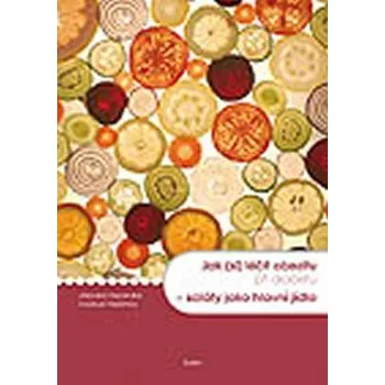 Jak (si) léčit obezitu při diabetu - saláty jako hlavní jídlo