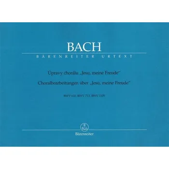 Úpravy chorálu Jesu, meine Freude BWV 610, BWV 713, BWV 1105