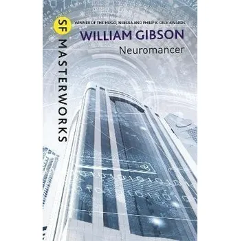 Neuromancer: The groundbreaking cyberpunk thriller