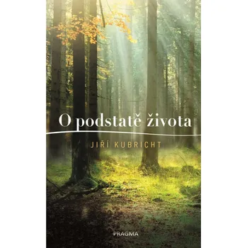 O podstatě života
