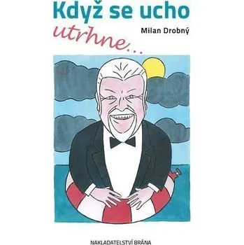 Když se ucho utrhne