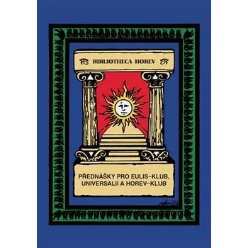 Duchovní literatura Přednášky pro Eulis-klub, Universalii a Horev-klub