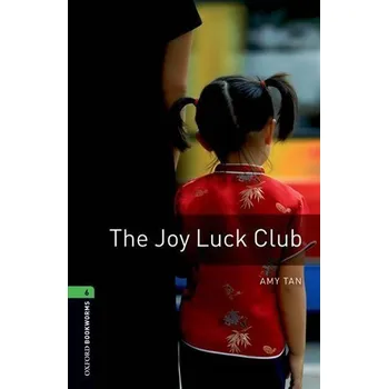 Anglický jazyk Oxford Bookworms Library 6 Joy Luck Club (New Edition)