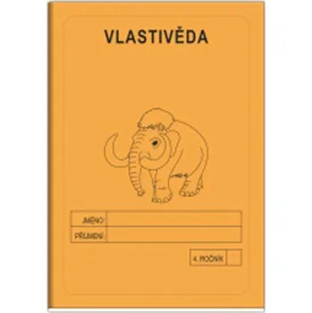 Vlastivěda Vlastivěda 4. ročník - školní sešit