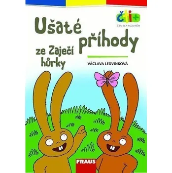 Ušaté příhody ze Zaječí hůrky (edice čti +): 6-7 let