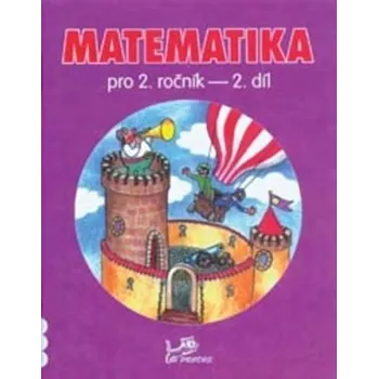 Matematika Matematika pro 2. ročník - 2. díl