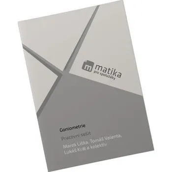 Matematika Matika pro spolužáky: Goniometrie - PS