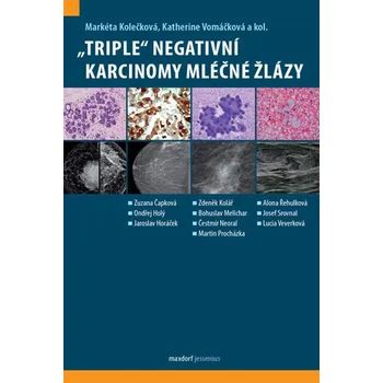 „Triple“ negativní karcinomy mléčné žlázy