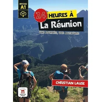 Francouzský jazyk 24 heures a La Réunion (A1) - Livre + MP3 téléchargeables