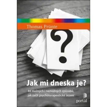 Učebnice Jak mi dneska je? 44 možných i nemožných způsobů, jak začít psychoterapeutické sezení