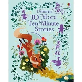 10 More Ten - Minute Stories