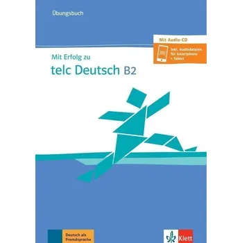 Mit Erfolg zu telc Deutsch B2 – Übungsbuch + CD