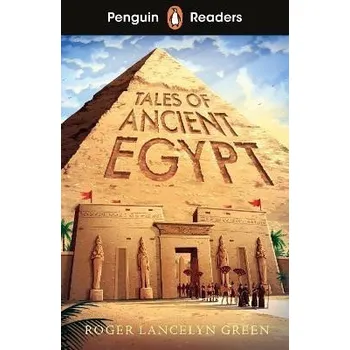 Kniha Penguin Readers Level 3: Tales of Ancient Egypt (ELT Graded Reader)