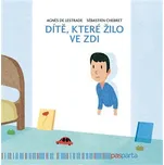 Dítě, které žilo ve zdi