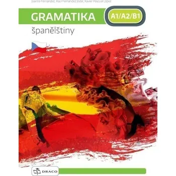 Španělský jazyk Gramatika španělštiny A1/A2/B1