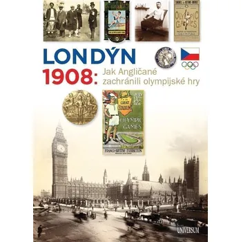 Londýn 1908 - Jak Angličané zachránili olympijské hry