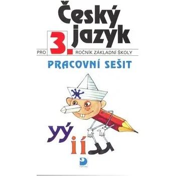 Český jazyk pro 3. ročník ZŠ - Pracovní sešit