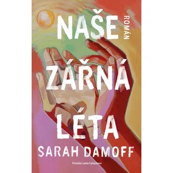 Naše zářná léta