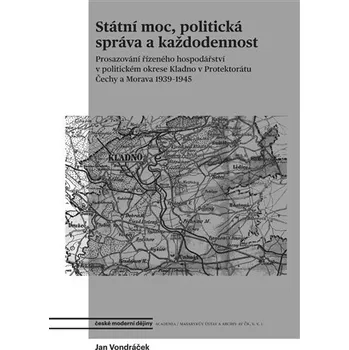 Kniha Státní moc, politická správa a každodennost - Prosazování řízeného hospodářství v politick