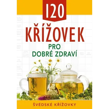 Kniha 120 křížovek pro dobré zdraví