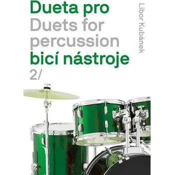 Dueta pro bicí nástroje / Duets for percussion 2.