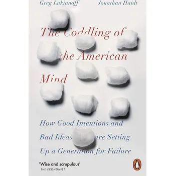 The Coddling of the American Mind: How Good Intentions and Bad Ideas Are Setting Up a Gene