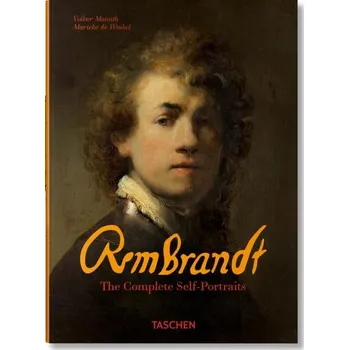 Rembrandt. The Complete Self-Portraits
