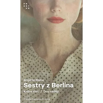 Sestry z Berlína 3: Dny nadějí - Brigitte Riebe (2026, brožovaná)