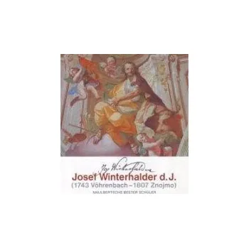Josef Winterhalder d. J. (1743 Vöhrenbach - 1807 Znaim), Maulbertsch bester Schü