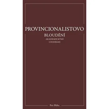 Provincionalistovo bloudění akademickými chodbami