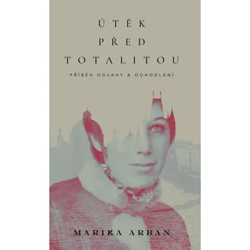 Literární biografie Útěk před totalitou