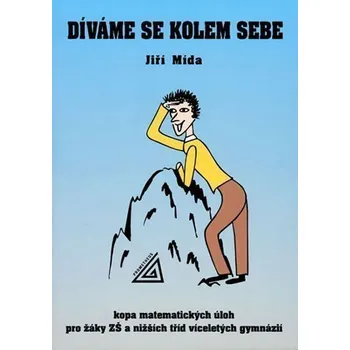 Díváme se kolem sebe