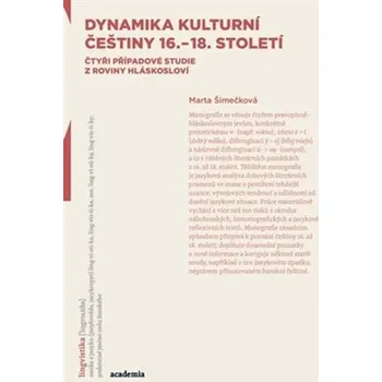 Učebnice Dynamika kulturní češtiny 16.-18. století: Čtyři případové studie z roviny hláskosloví