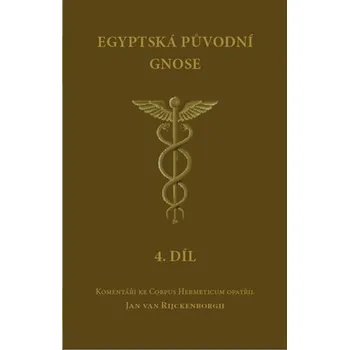 Egyptská původní gnose 4.díl