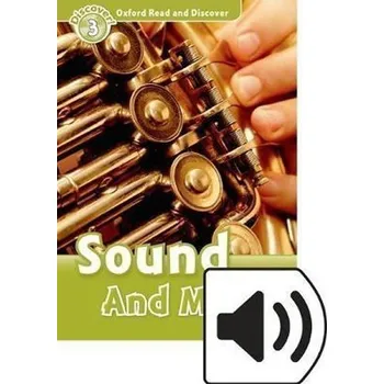 Anglický jazyk Oxford Read and Discover Level 3 Sound and Music with Mp3 Pack