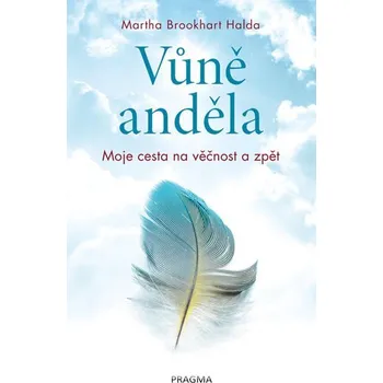 Vůně anděla - Moje cesta na věčnost a zpět