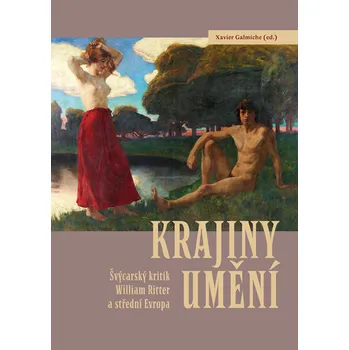 Kniha Krajiny umění - Švýcarský kritik William Ritter a střední Evropa