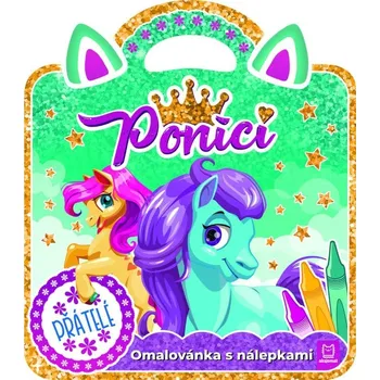 Dětské zboží Poníci – Přátelé / Omalovánka s nálepkami