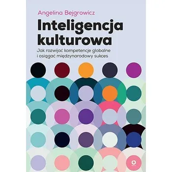 Osobní rozvoj Inteligencja kulturowa. Jak rozwijać kompetencje globalne i osiągać międzynarodowy sukces