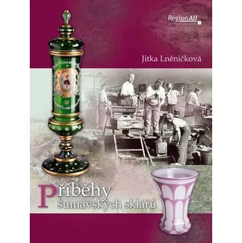 Literární biografie Příběhy šumavských sklářů