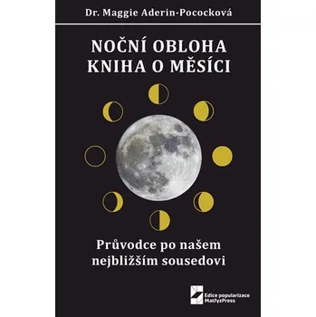 Noční obloha - Kniha o Měsíci: Průvodce po našem nejbližším sousedovi