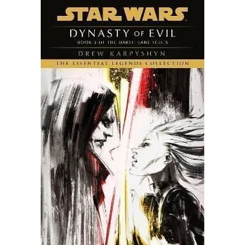 Beletrie pro dospělé Dynasty of Evil: Star Wars Legends (Darth Bane): A Novel of the Old Republic